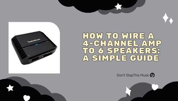 6 speakers 4 channel amp wiring diagram