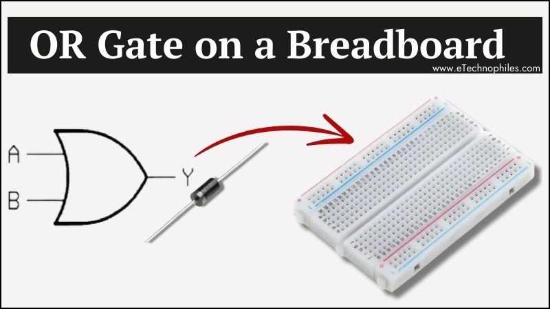 or gate circuit diagram on breadboard